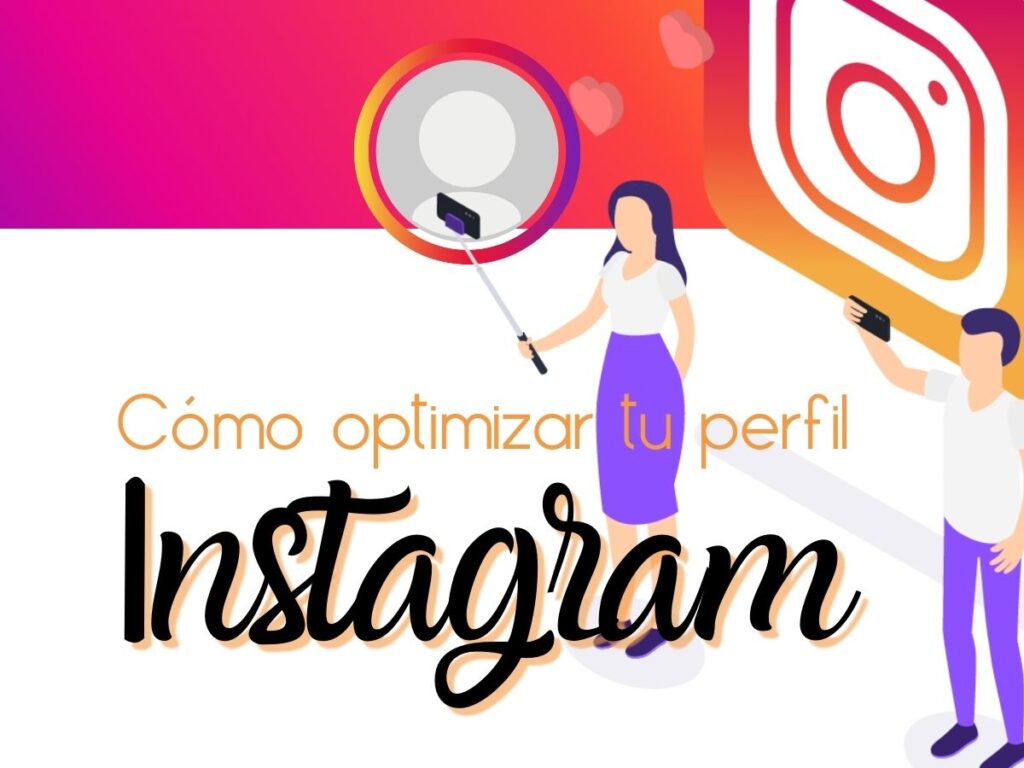 Cómo optimizar tu perfil de Instagram en 5 pasos